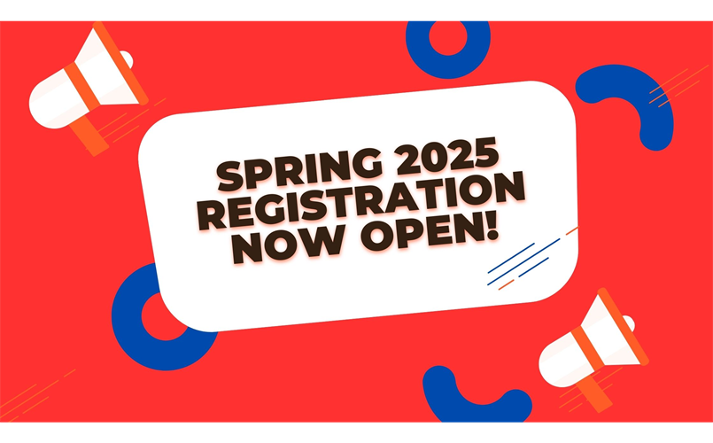 Spring 2025 Registration Now Open!